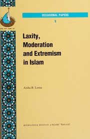 Front cover of Laxity, moderation and extremism in Islam by B. Aisha Lemu
