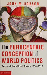 Cover of The Eurocentric conception of world politics by John M. Hobson