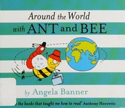 Front cover of Around the World with Ant and Bee by Angela Banner