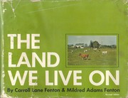Cover of The land we live on by Carroll Lane Fenton