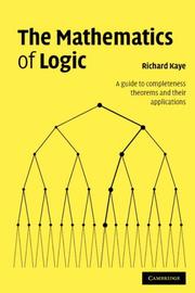 Front cover of The Mathematics of Logic by Richard W. Kaye