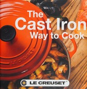 Front cover of The cast iron way to cook by Unknown