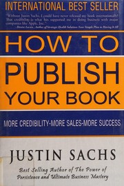 Cover of How to Publish Your Book by Justin Sachs