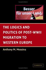 Front cover of The Logics and Politics of Post-WWII Migration to Western Europe by Anthony M. Messina