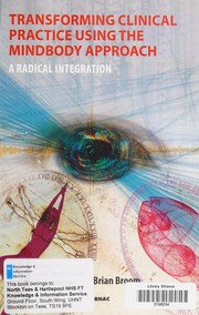 Cover of Transforming Clinical Practice Using the MindBody Approach by Brian Broom