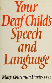 Front cover of Your deaf child's speech and language by Mary Courtman-Davies