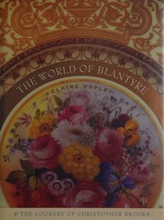 Front cover of The world of Blantyre & the cookery of Christopher Brooks by Claire Hopley