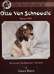Front cover of The adventures of Otto von Schnoodle by Grace Birch
