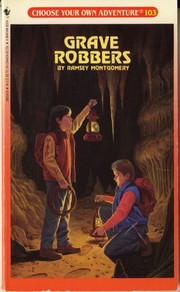 Front cover of Choose Your Own Adventure - Grave Robbers by Ramsey Montgomery