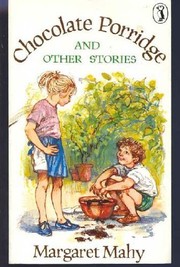 Front cover of Chocolate Porridge and Other Stories by Margaret Mahy