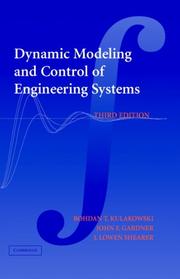 Front cover of Dynamic modeling and control of engineering systems by Bohdan T. Kulakowski