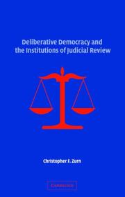 Front cover of Deliberative Democracy and the Institutions of Judicial Review by Christopher F. Zurn