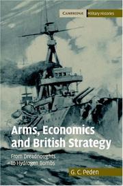 Front cover of Arms, Economics and British Strategy by G. C. Peden