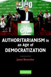 Cover of Authoritarianism in an Age of Democratization by Jason Brownlee