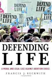 Front cover of Defending Life by Francis J. Beckwith