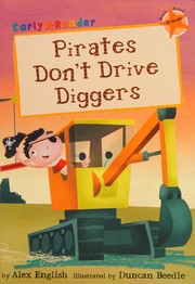 Cover of Pirates Don't Drive Diggers by Alex English