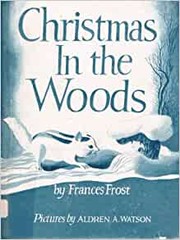 Cover of Christmas in the woods by Frances Frost