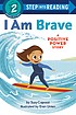 Cover of I am brave by Suzy Capozzi