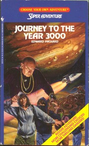 Front cover of Journey to the Year 3000 (Choose Your Own Adventure by Edward Packard