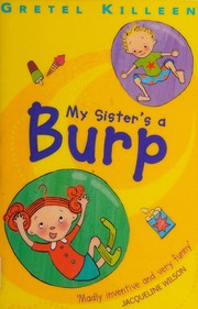 Front cover of My sister's a burp by Gretel Killeen