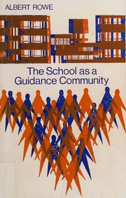 Front cover of The school as a guidance community by Albert Rowe