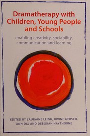 Cover of Dramatherapy with children, young people, and schools by Lauraine Leigh