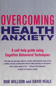 Front cover of Overcoming Health Anxiety by David Veale