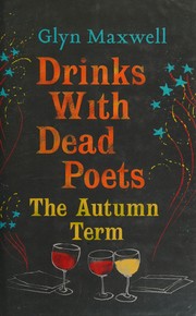 Cover of Drinks with Dead Poets by Glyn Maxwell