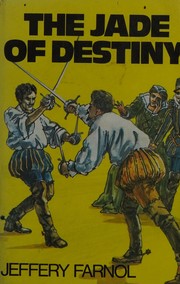 Front cover of The jade of destiny by Jeffery Farnol