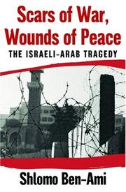 Front cover of Scars of War, Wounds of Peace by Shlomo Ben-Ami