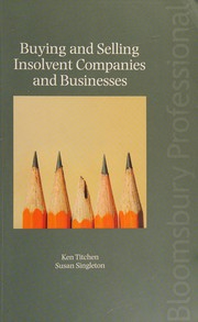 Front cover of Buying and selling insolvent companies and businesses by Ken Titchen