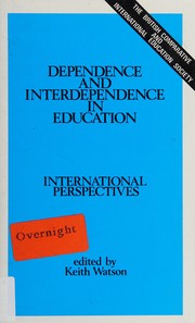 Cover of Dependence and interdependence in education by Watson, Keith