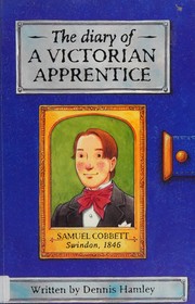 Front cover of The Diary of a Young Victorian Apprentice (History Diaries) by Dennis Hamley