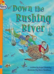 Cover of Down the Rushing River by Kaye Umansky