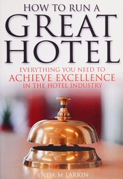Front cover of How to Run a Great Hotel by Enda M Larkin