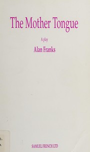 Front cover of The mother tongue by Alan Franks