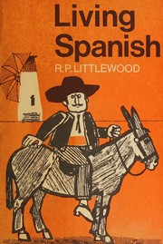 Front cover of Living Spanish by R. P. Littlewood