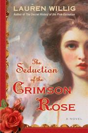Front cover of The Seduction of the Crimson Rose by Lauren Willig