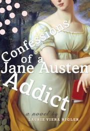 Front cover of Confessions of a Jane Austen Addict by Laurie Viera Rigler