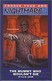 Front cover of The mummy who wouldn't die by E. A. M. Jakab