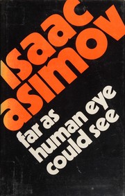 Front cover of Far as human eye could see by Isaac Asimov