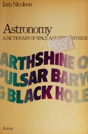 Front cover of Astronomy, a dictionary of space and the universe by Iain Nicolson