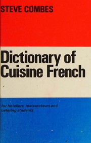 Front cover of Dictionary of cuisine French by Steve Combes