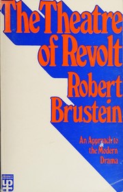 Cover of The theatre of revolt by Robert Sanford Brustein