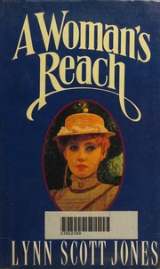 Front cover of A woman's reach by Lynn Scott Jones
