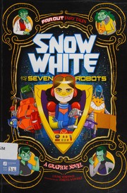 Front cover of Snow White and the Seven Robots by Louise Simonson