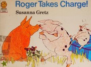 Cover of Roger takes charge! by Susanna Gretz