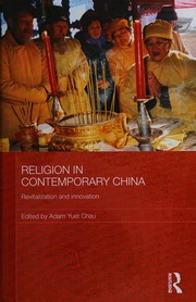 Cover of Religion in Contemporary China by Adam Yuet Chau