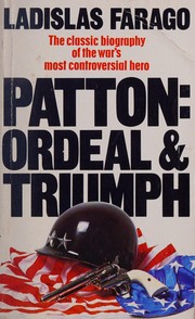 Front cover of Patton: ordeal and triumph by Ladislas Farago