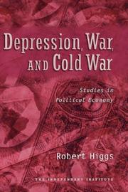 Cover of Depression, war, and cold war by Robert Higgs